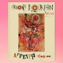Harper Collins Appetites: A Cookbook By Anthony Bourdain $50 OR LESS