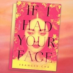 Penguin Random House If I Had Your Face By Frances Cha Sale