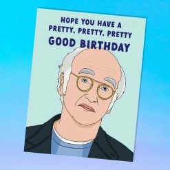 Party Mountain Paper Co $10 Or Less Larry David Pretty Good Birthday Greeting Card