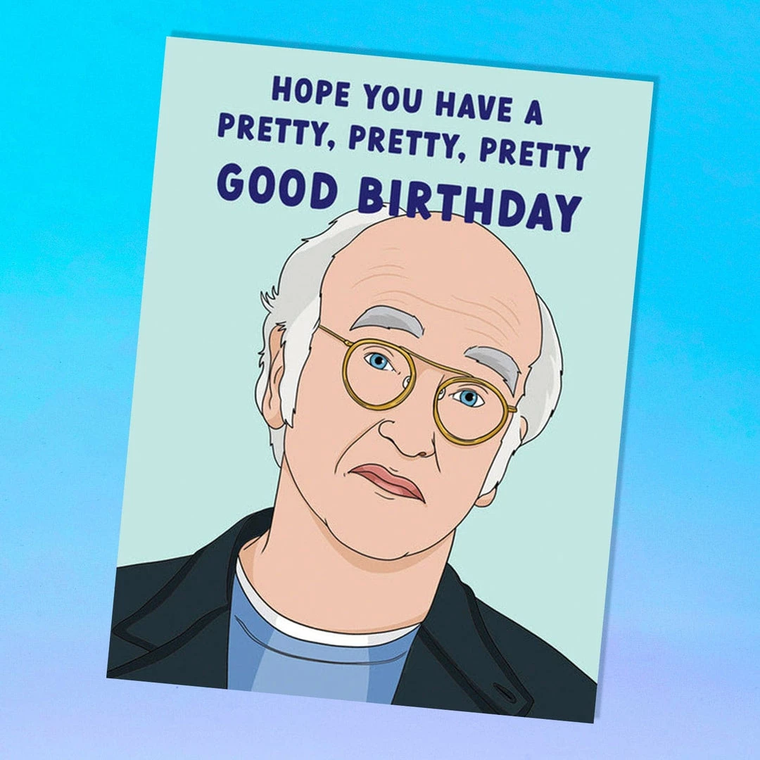 Wholesale ๐ฅ Party Mountain Paper Co $10 Or Less Larry David Pretty Good ๐ฅณ Birthday Greeting Card โ 3 Party Mountain Paper Co $10 Or Less Larry David Pretty Good Birthday Greeting Card