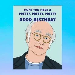Party Mountain Paper Co $10 Or Less Larry David Pretty Good Birthday Greeting Card