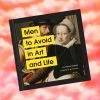 Chronicle Books Men To Avoid In Art And Life $20 OR LESS!