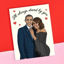 The Found Obamas I'll Always Stand By You Romantic Greeting Card Sale