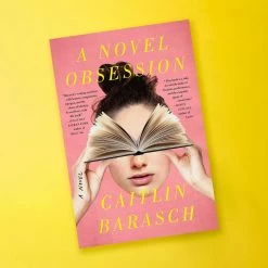 Penguin Random House $20 OR LESS! A Novel Obsession By Caitlin Barasch
