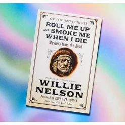 Harper Collins Roll Me Up And Smoke Me When I Die By Willie Nelson $20 OR LESS!