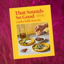 Penguin Random House That Sounds So Good: 100 Real-Life Recipes For Every Day Of The Week $50 OR LESS